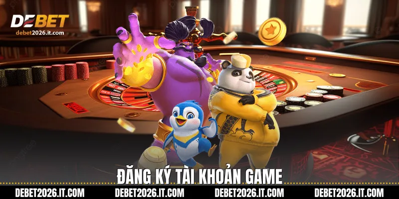 Đăng ký tài khoản game