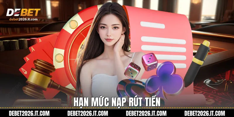 Hạn mức nạp rút tiền