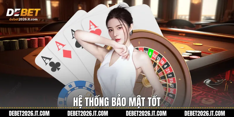 Hệ thống bảo mật tốt