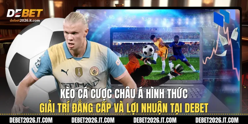 Kèo Cá Cược Châu Á