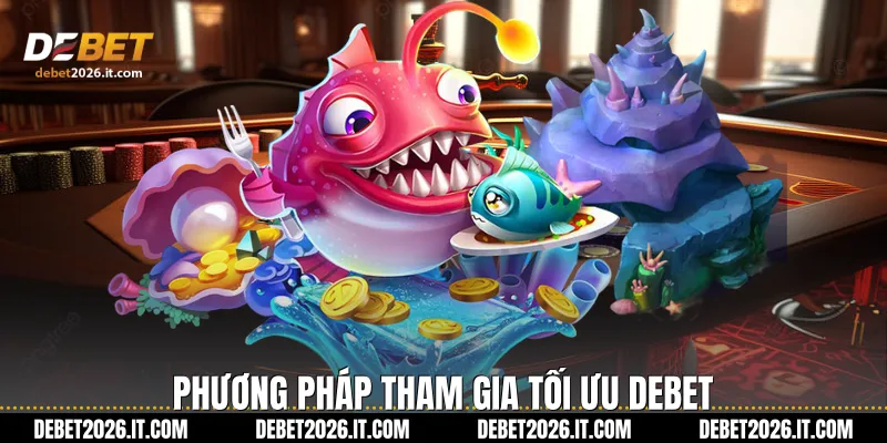 Phương pháp tham gia tối ưu Debet 