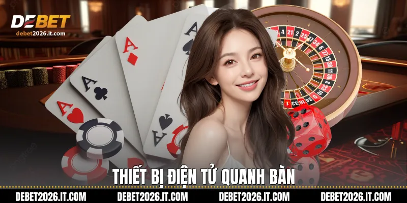Thiết bị điện tử quanh bàn