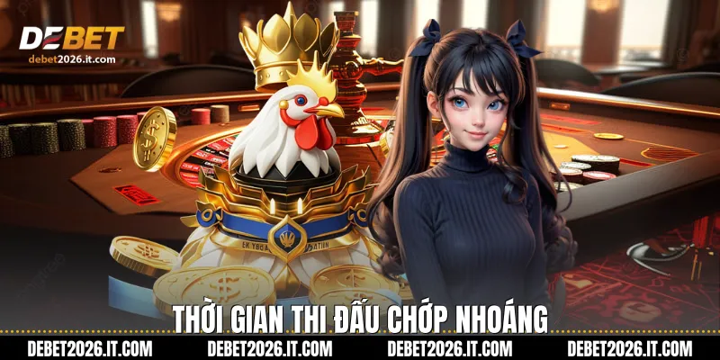 Thời gian thi đấu chớp nhoáng