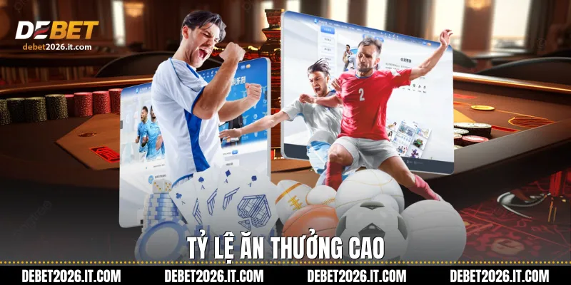 Tỷ lệ ăn thưởng cao